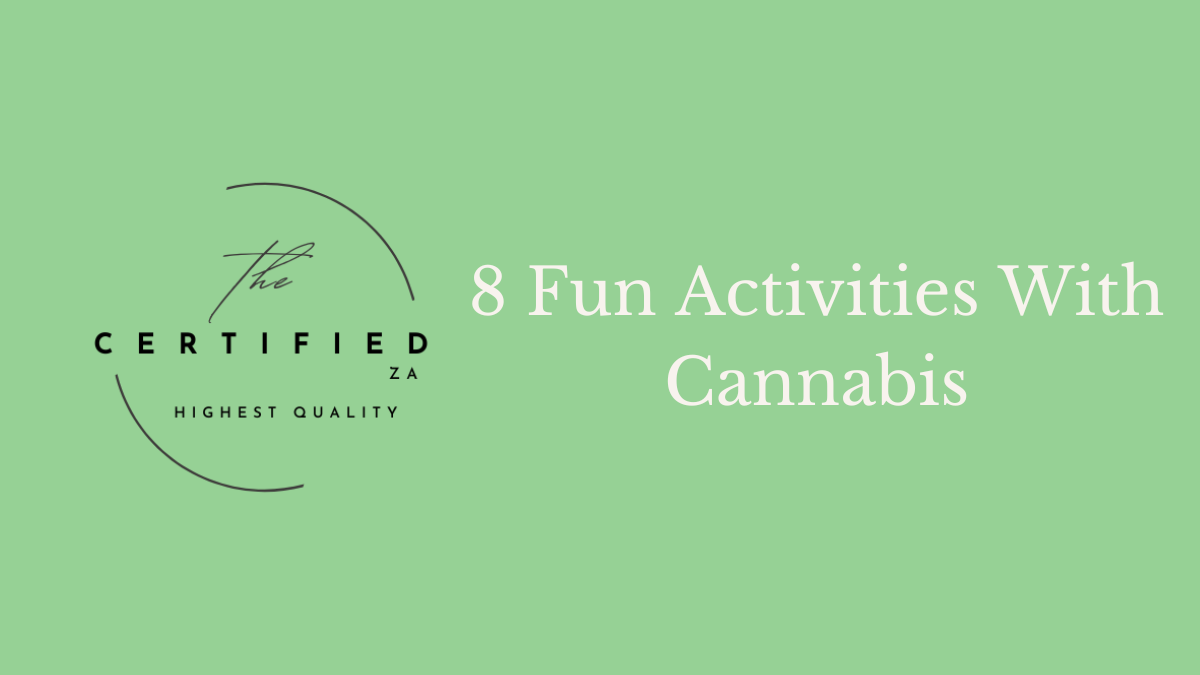 8 Fun Activities With Cannabis