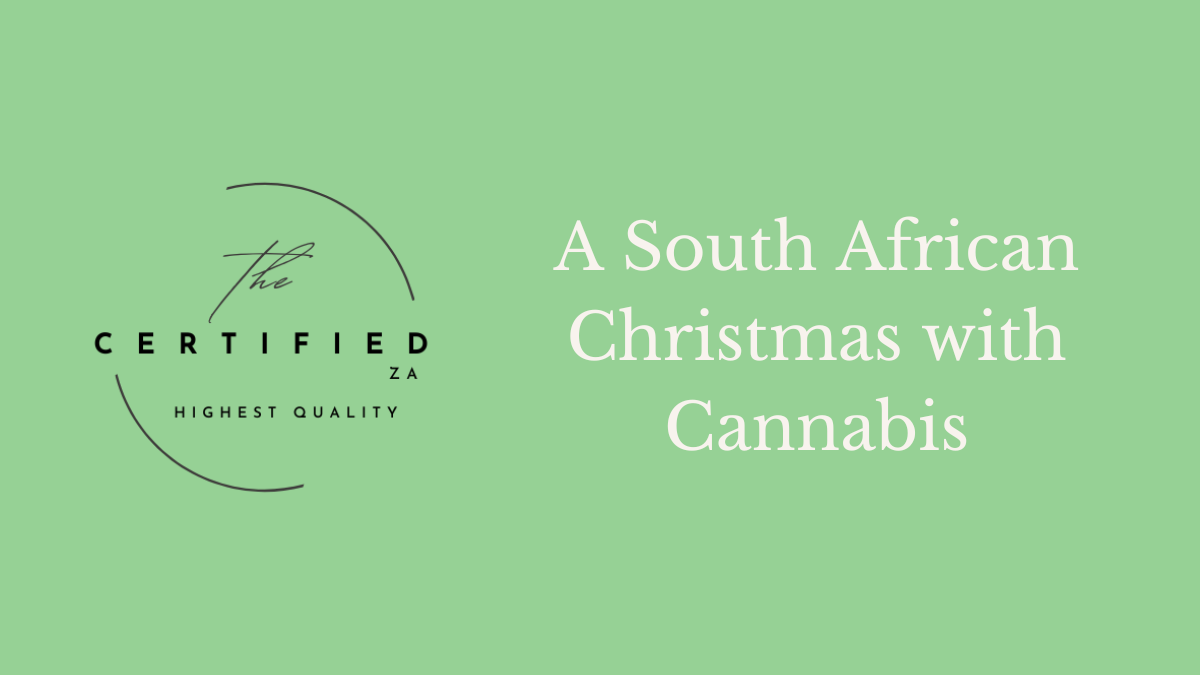 A South African Christmas with Cannabis