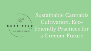 Sustainable Cannabis Cultivation