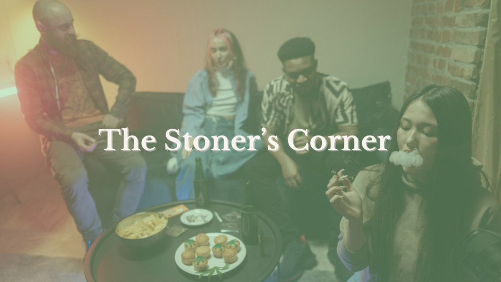 the stoner's corner