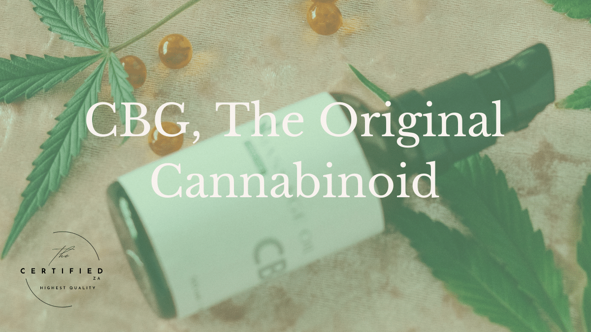 CBG, The Original Cannabinoid