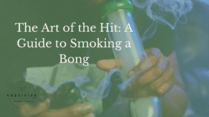 Smoking a Bong